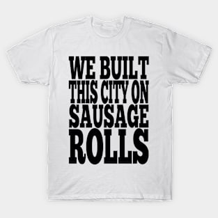 Misheard Lyrics - Built this City T-Shirt